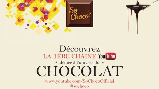L'affiche de So Choco, la première chaîne YouTube dédiée au chocolat.