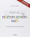 Réussir son référencement web : Stratégie et techniques SEO
