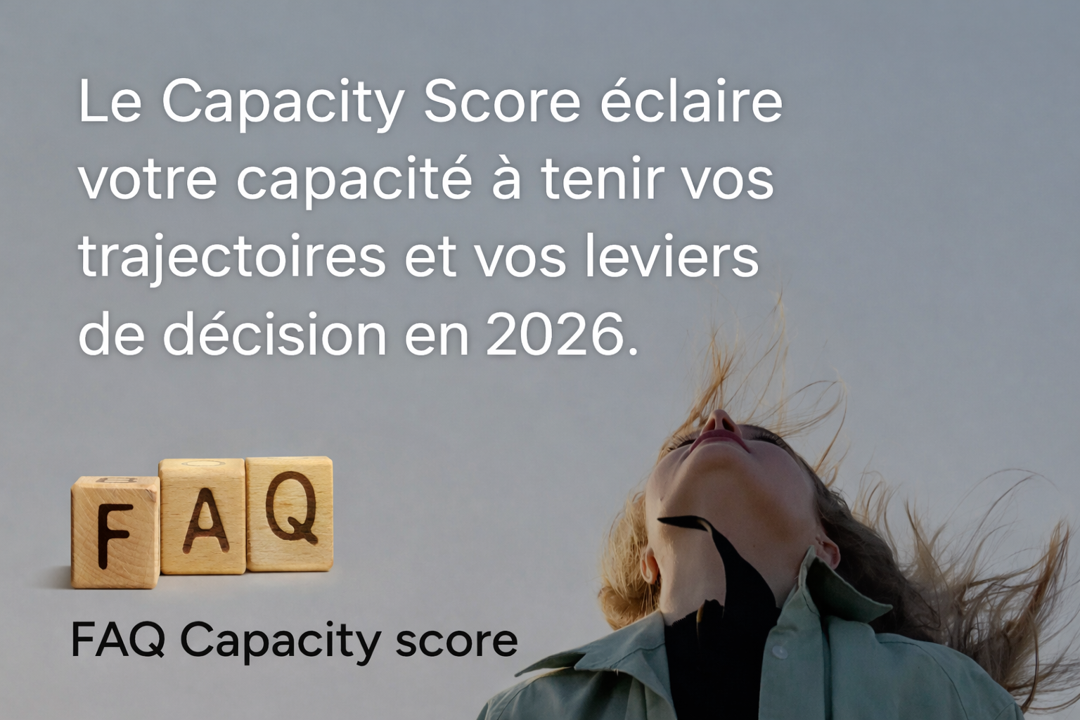 FAQ Capacity Score : méthodologie, niveaux, validation — vos questions | Nous Sommes Vivants